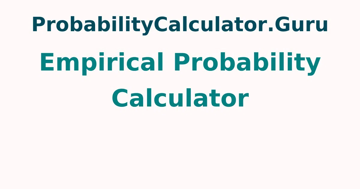 Empirical Probability Calculator