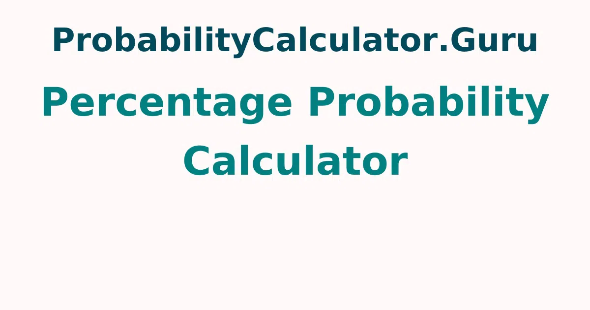 Percentage Probability Calculator