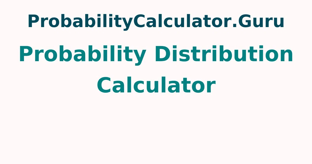 Probability Distribution Calculator