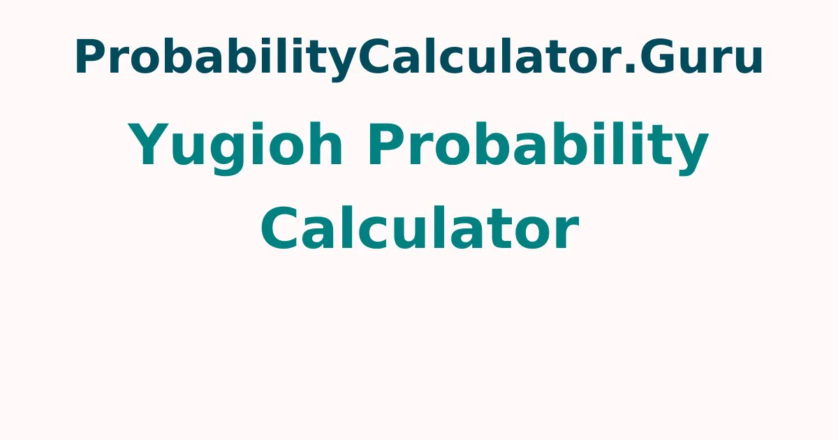 Yugioh Probability Calculator